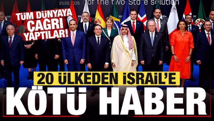 20 ülkeden İsrail’e kötü haber! Tüm dünyaya çağrı yaptılar