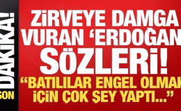 Açılışa damga vuran ‘Erdoğan’ sözleri: Batılılar engel olmak için çok şey yaptı…