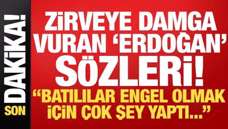 Açılışa damga vuran ‘Erdoğan’ sözleri: Batılılar engel olmak için çok şey yaptı…