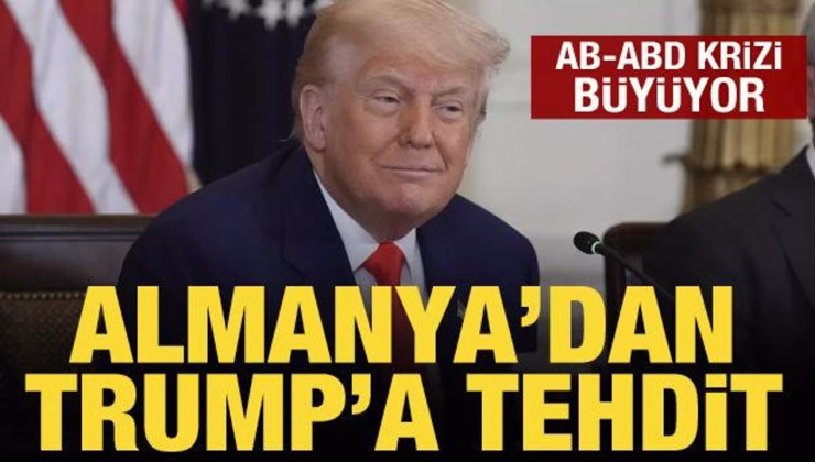 Almanya’dan Trump’a tehdit: Aksi takdirde iki taraf da zarar görür