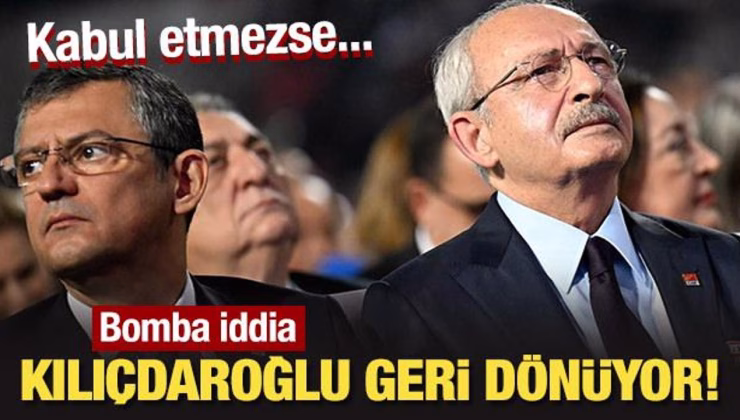 Bomba iddia: Kılıçdaroğlu geri dönüyor! Kabul etmezse…