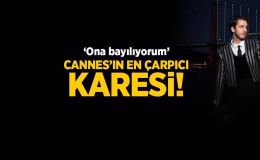 Cannes’ın en çarpıcı karesi Boran Kuzum’dan geldi! ‘Ona bayılıyorum’