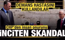 CHP’den insan onurunu inciten skandal! Demans hastasını kullandılar