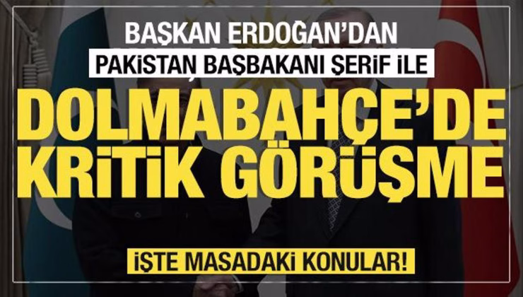 Dolmabahçe’de kritik toplantı… Cumhurbaşkanı Erdoğan, Şerif ile görüşecek!