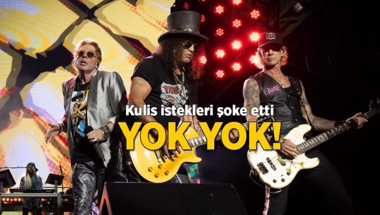 Dünyaca ünlü grup Guns N’ Roses İstanbul’a geliyor! Kulis isteklerinde yok yok