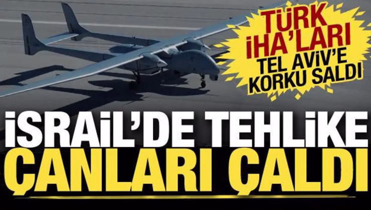 Dünyanın tercihi Türk İHA’ları oldu! İsrail hükümeti tehlike çanlarını çaldı