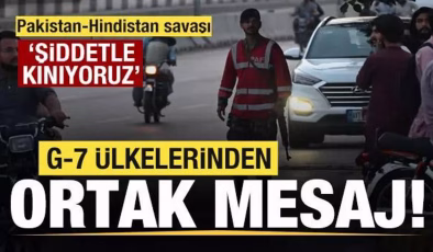 G7 ülkelerinden ortak Pakistan-Hindistan açıklaması: Şiddetle kınıyoruz
