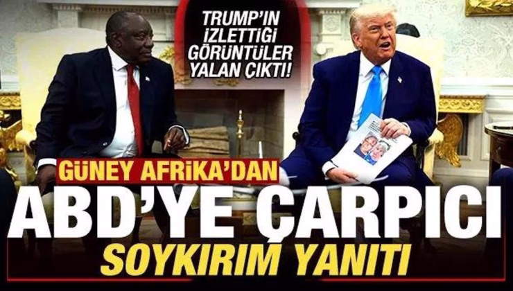 Güney Afrika’dan son dakika ABD açıklaması! Trump’ın izlettiği görüntüler yalan çıktı