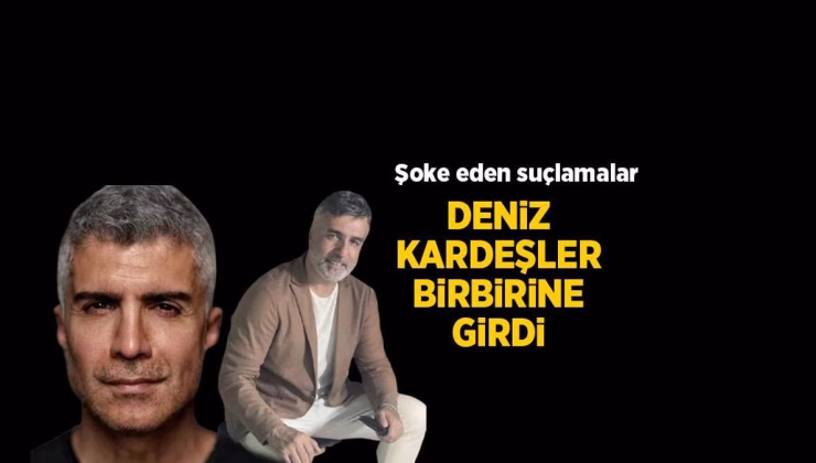 HABERLER: Özcan Deniz ve ailesi arasında şoke eden suçlamalar! Ağabeyi Ercan Deniz’e ateş püskürdü
