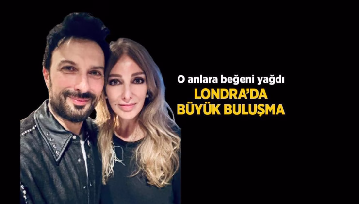 HABERLER: Zerrin Tekindor Londra konserinde Tarkan ile bir araya geldi