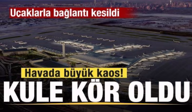 Havada büyük kaos! Kule kör oldu! Uçaklarla bağlantı kesildi