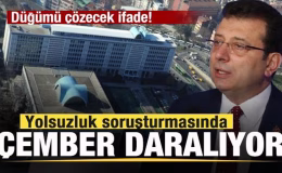 İBB’deki yolsuzluk soruşturmasında çember daralıyor! Düğümü çözecek ifade!