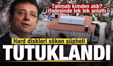 İmamoğlu’nun  konutundaki hard diskleri söken şüpheli tutuklandı! İşte ifadesi