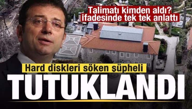 İmamoğlu’nun  konutundaki hard diskleri söken şüpheli tutuklandı! İşte ifadesi