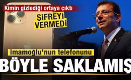 İmamoğlu’nun telefonunu böyle saklamışlar! Kime verdiği ortaya çıktı