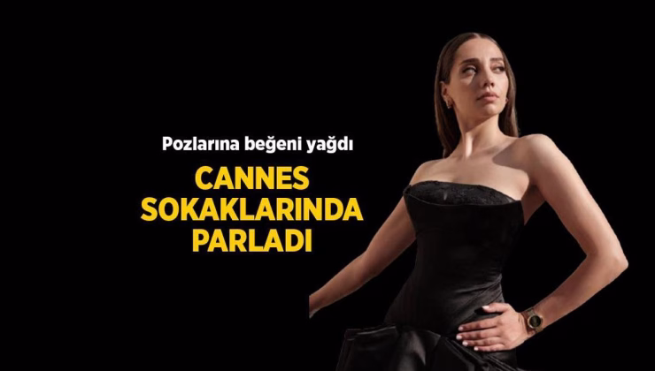 Kızılcık Şerbeti’nin Görkem’i Özge Özacar Cannes Film Festivali’ne katıldı