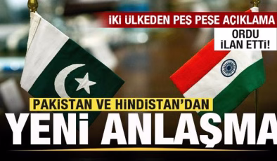 Pakistan ve Hindistan’dan yeni anlaşma! İki ülkeden peş peşe açıklama! Ordu ilan etti