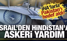 Savaş kızışıyor: Hindistan bu kez İsrail yapımı İHA’larla Pakistan’ı hedef aldı!