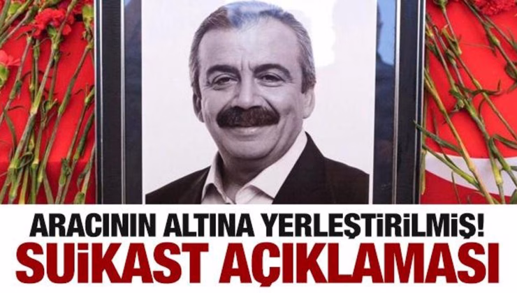 Sırrı Süreyya Önder’e suikast iddiası: Aracının altında bulundu! DEM Parti açıkladı
