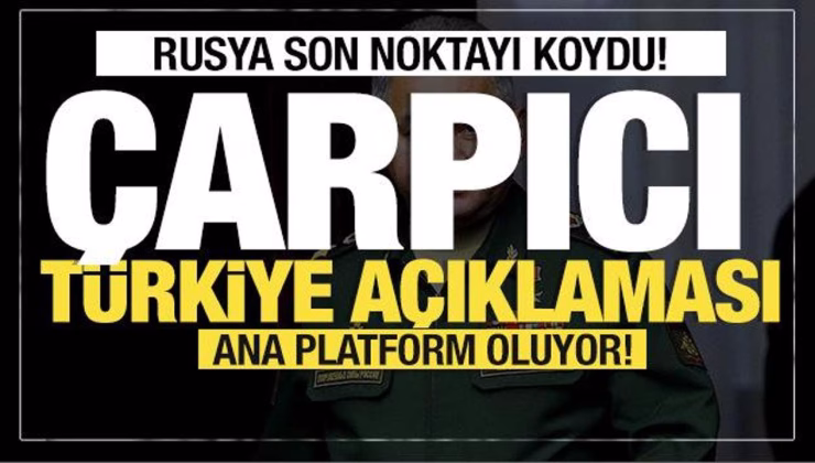 Son dakika… Rusya ‘İstanbul platformu her alanda ana platform haline geliyor’