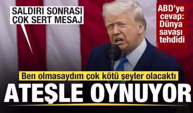 Trump ‘Ateşle oynuyor’ dedi! ABD’ye sert cevap: Dünya savaşı ile tehdit etti