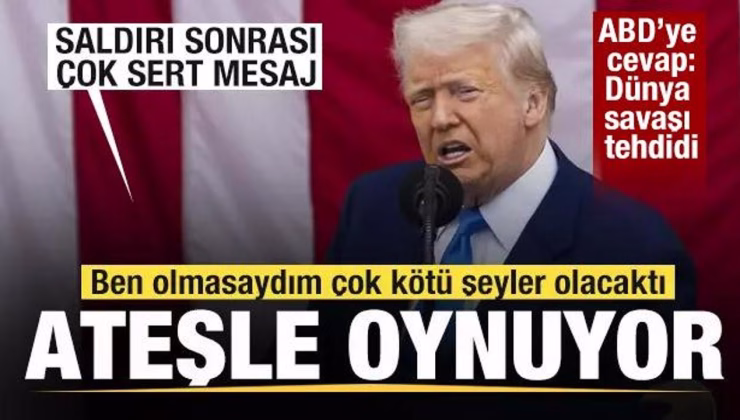 Trump ‘Ateşle oynuyor’ dedi! ABD’ye sert cevap: Dünya savaşı ile tehdit etti