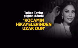Tuğçe Tayfur çılgına döndü! ‘Kocamın hikayelerinden uzak dur’