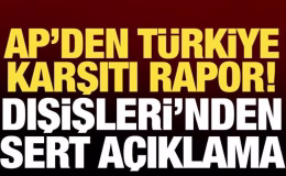 Türkiye’den Avrupa Parlamentosu’nda kabul edilen rapora tepki: Ön yargılı ve gerçek dışı!