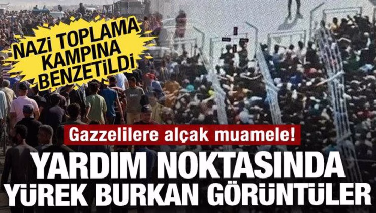 Yardım bekleyen Gazzelilere alçak muamele! O görüntüler Nazi toplama kampına benzetildi