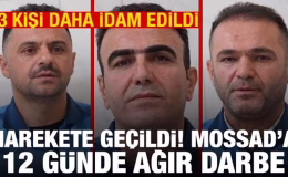 3 MOSSAD ajanı idam edildi