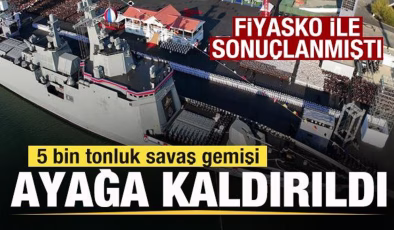 5 bin tonluk savaş gemisi sonunda ayağa kaldırıldı! Fiyasko ile sonuçlanmıştı