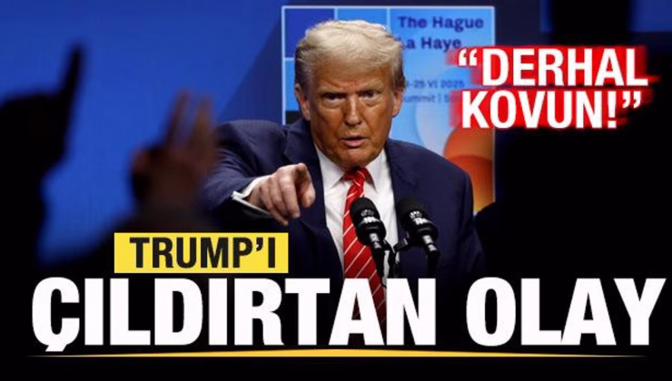 ABD Başkanı Trump’ı çıldırtan olay: Derhal kovun!