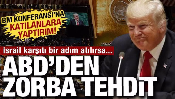 ABD’den BM konferansına katılacak ülkelere yaptırım iddiası: Hamas’ı cesaretlendiriyor!
