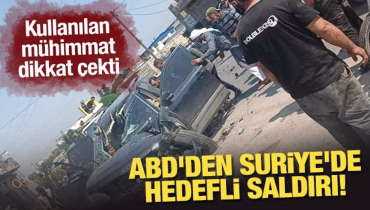 ABD’den Suriye’de hedefli saldırı! Kullanılan mühimmat dikkat çekti