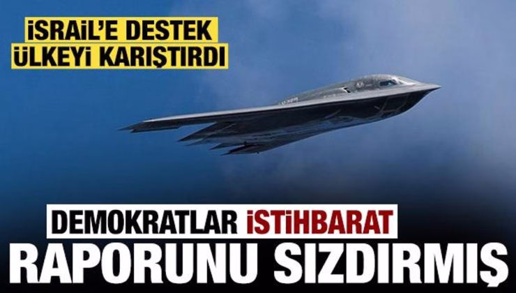 ABD’nin İsrail’e desteği ülkeyi karıştırdı: Demokratlar istihbarat raporunu sızdırmış!
