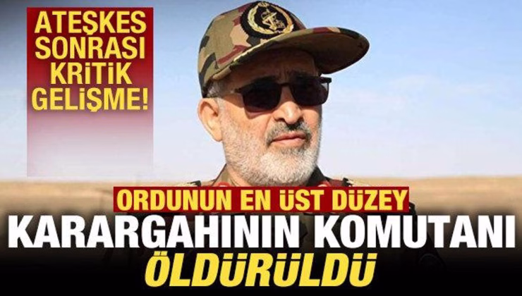 Ateşkes sonrası kritik gelişme: Ordunun en üst düzey karargahının komutanı öldürüldü