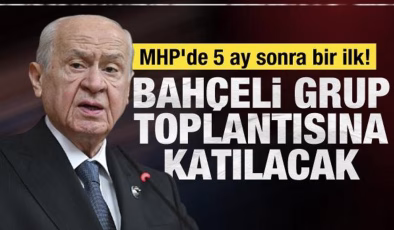 Bahçeli, 5 ay sonra ilk kez MHP Meclis Grup Toplantısı’na katılacak
