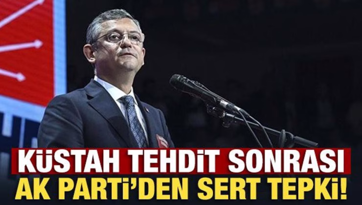 Başsavcısı Akın Gürlek’e yönelik küstah tehdit! AK Parti’den Özgür Özel’e sert tepki!