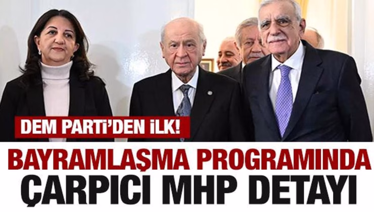 Bayramlaşma programında MHP ve DEM Parti detayı dikkat çekti