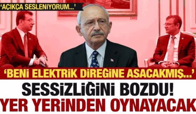 CHP karıştı! Kılıçdaroğlu suskunluğunu bozdu: Beni elektrik direğine asacakmış!