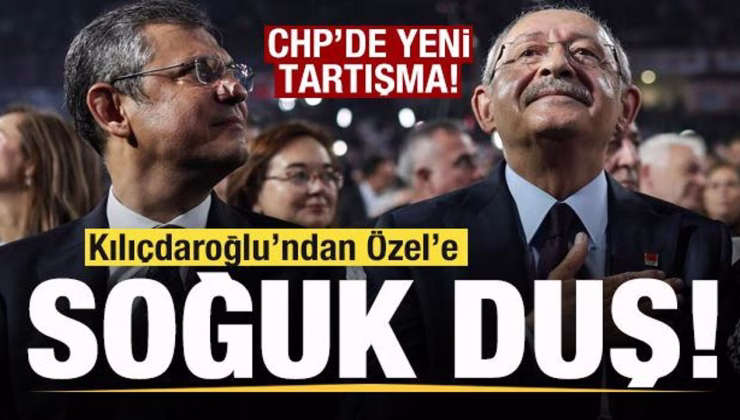 CHP’de sert rüzgarlar! Kılıçdaroğlu’ndan Özgür Özel’e soğuk duş