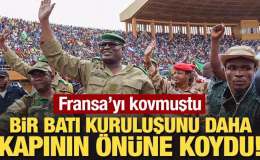 Fransa’yı kovan Afrika ülkesi, bir Batı kuruluşunu daha kapının önüne koydu!