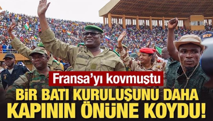 Fransa’yı kovan Afrika ülkesi, bir Batı kuruluşunu daha kapının önüne koydu!