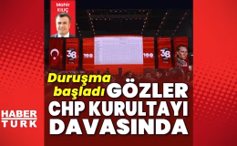 Gözler CHP kurultayı davasında | Son dakika haberler | Son dakika haberleri