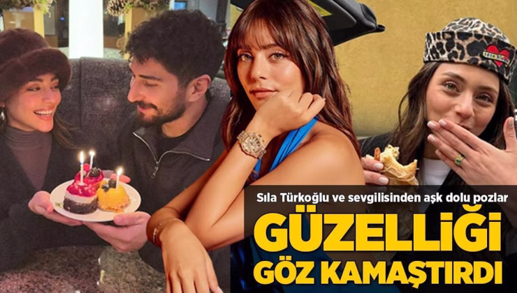 Güzelliği göz kamaştırdı! Sıla Türkoğlu ve sevgilisinden aşk dolu pozlar