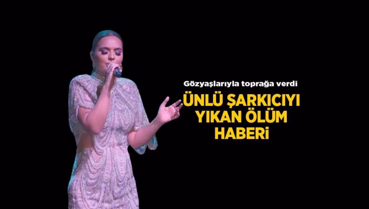 Haberler: Şarkıcı Demet Akalın’ı yıkan ölüm haberi! Cenazede gözyaşlarına boğuldu