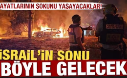Hayatlarının şokunu yaşayacaklar! İsrail’in sonu böyle gelecek
