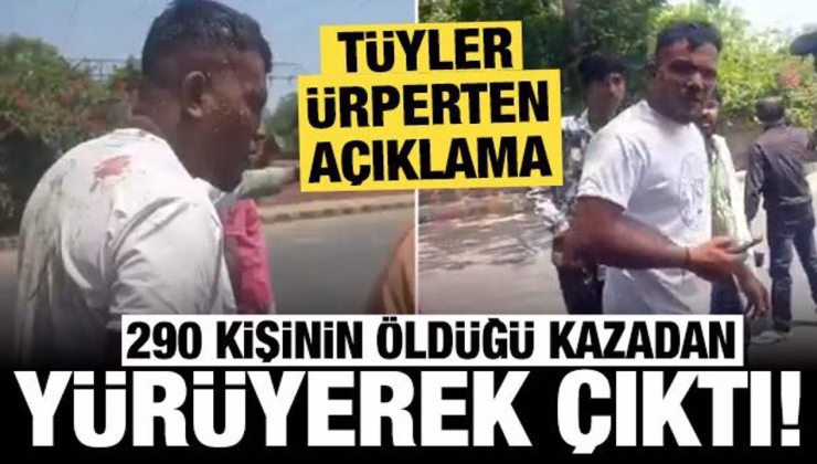 Hindistan’da 290 kişinin öldüğü uçak kazasından yürüyerek çıktı: Tüyler ürperten açıklama