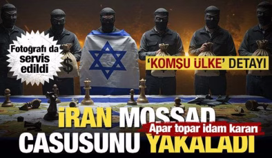 İran Mossad elebaşını yakaladığını duyurdu! Apar topar idam kararı… ‘Komşu ülke’ detayı