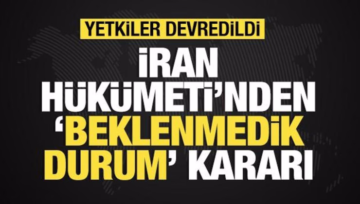 İran’dan ‘beklenmedik durum’ kararı! Hükümet sözcüsü duyurdu: Yetkiler devredildi